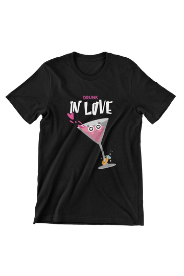 Drunk in Love Quote Party T-Shirt