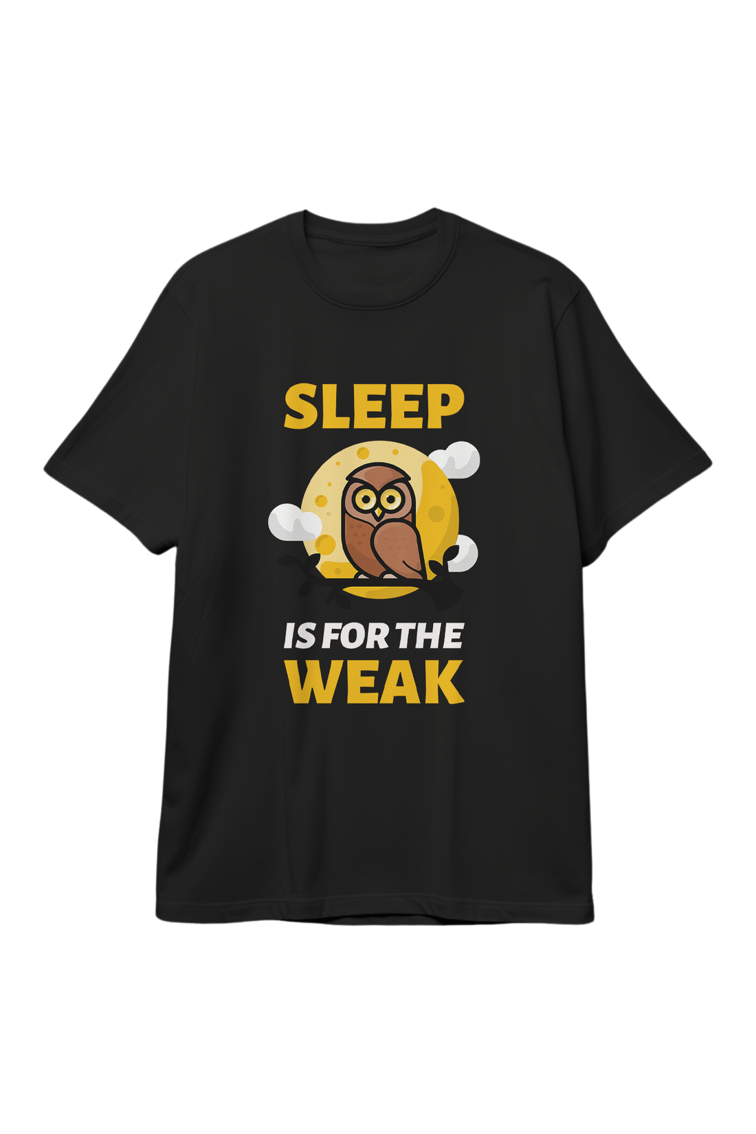 Owl Sleep is for the Weak Cartoon Quotes T-Shirt