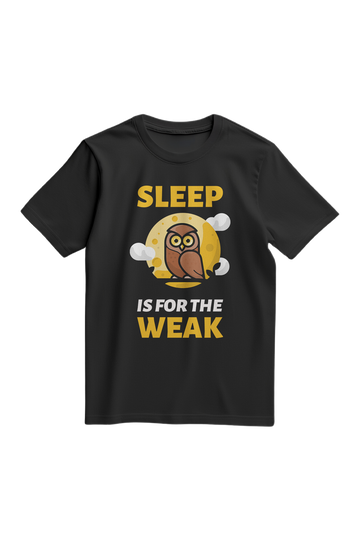 Owl Sleep is for the Weak Cartoon Quotes T-Shirt