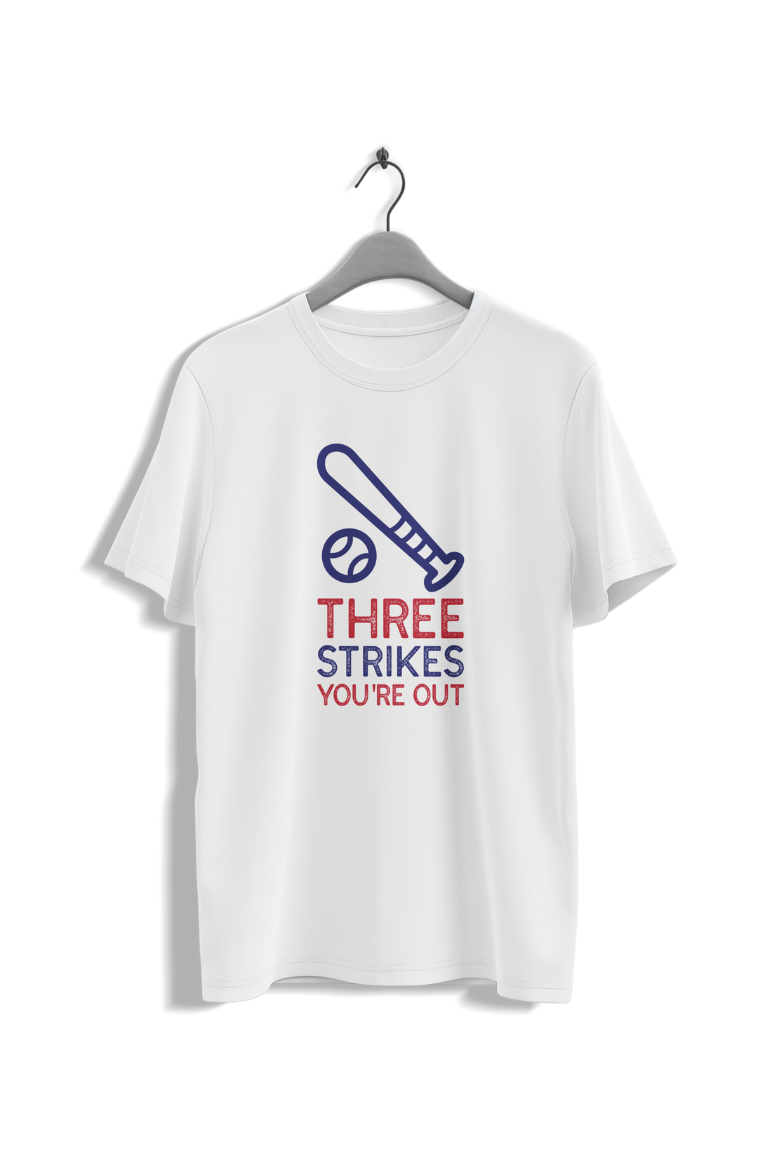 Three Strikes You're Out Quote T-Shirt