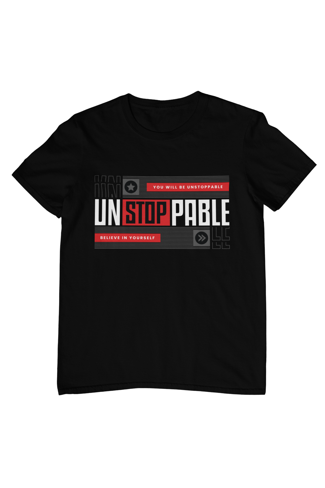 Unstoppable Quote T-Shirt