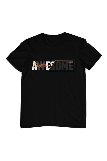 Just Be Awesome Quote T-Shirt