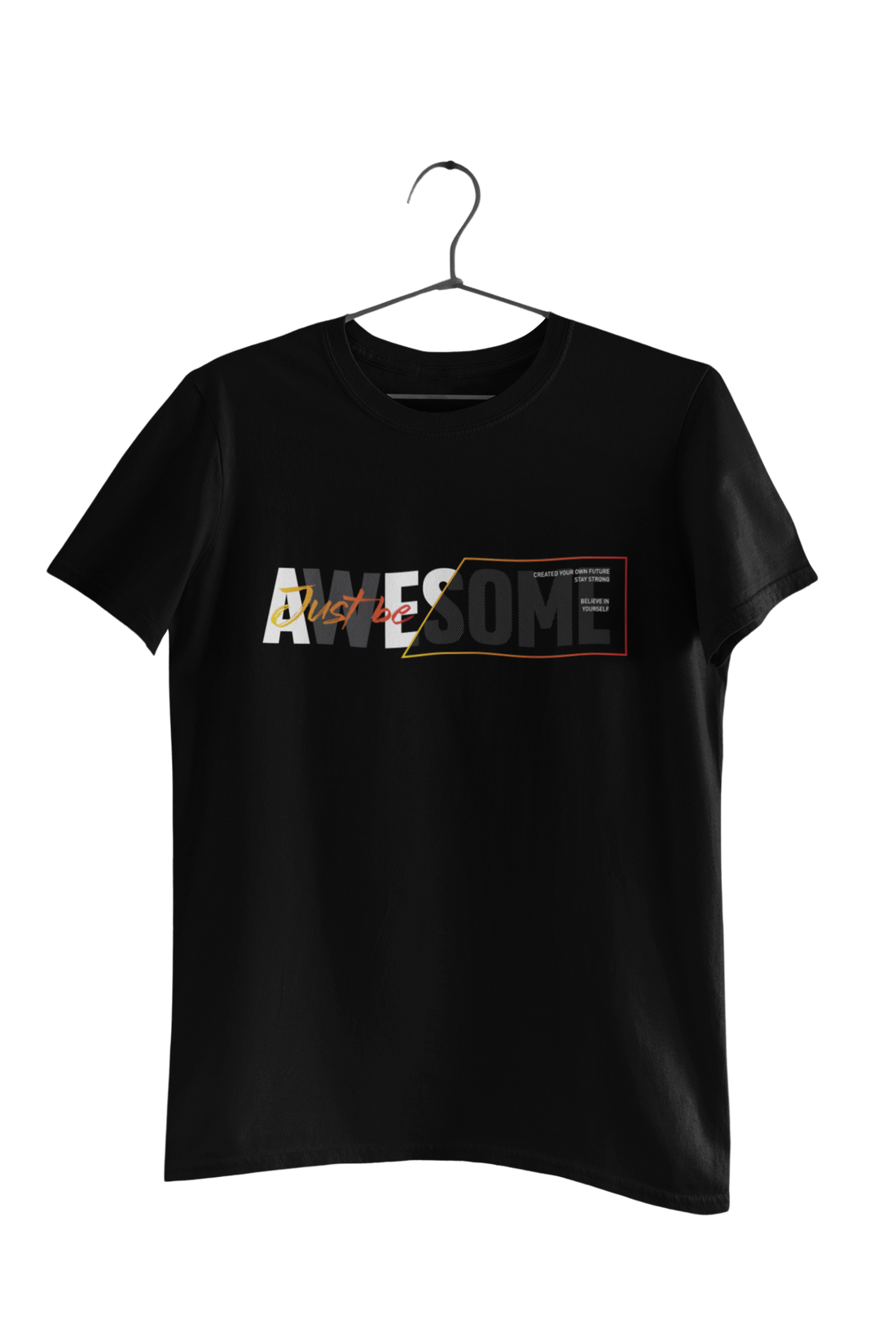 Just Be Awesome Quote T-Shirt